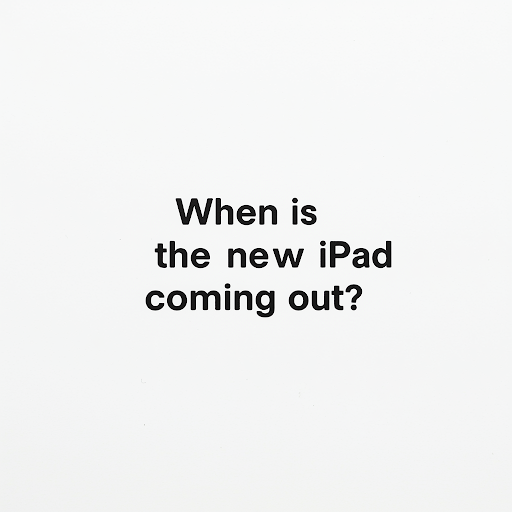 Wann kommt das neue iPad? Ein Blick in die Kristallkugel der Apple-Welt (Stand: Mai 2025)